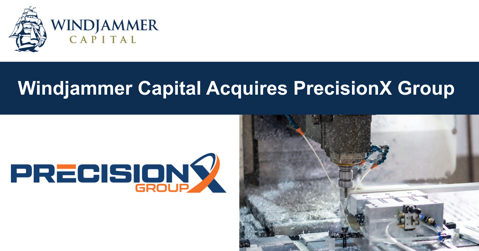 Windjammer Capital Acquires PrecisionX Group